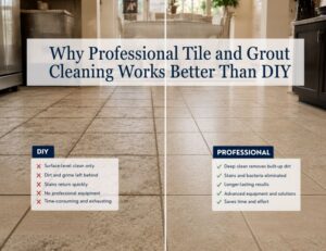DIY vs Professional Grout and Tile Cleaning Services